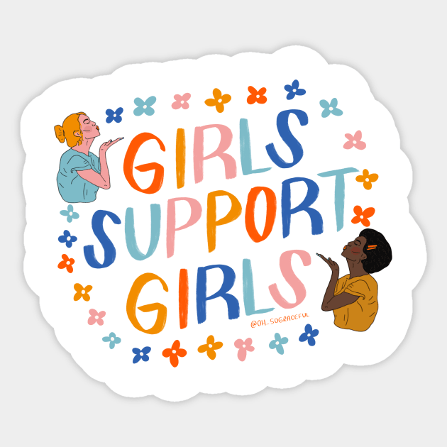 Girls Support Girls by Oh So Graceful Sticker by Oh So Graceful